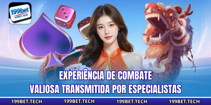 Experiência de combate valiosa transmitida por especialistas