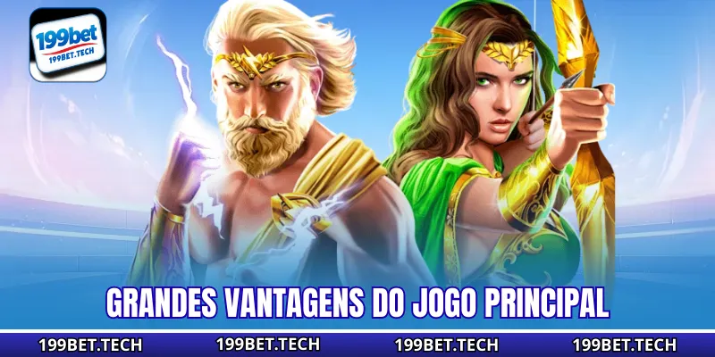 Grandes vantagens do jogo principal