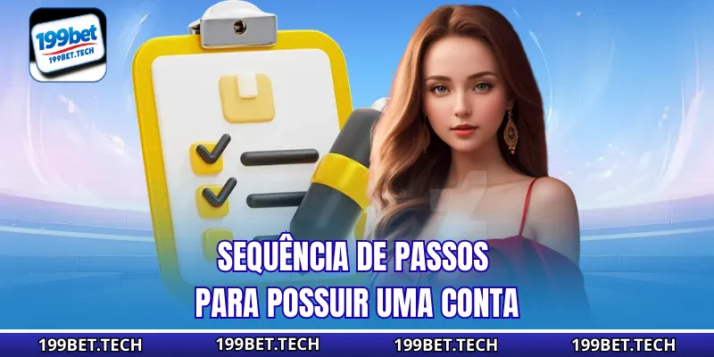 Sequência de passos para possuir uma conta