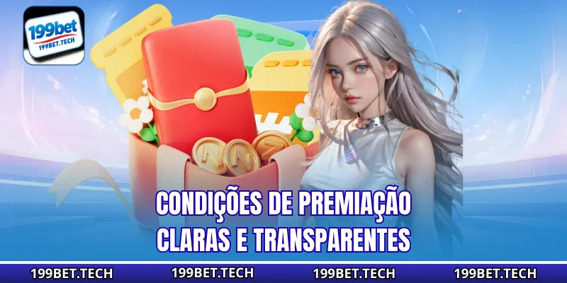 Condições de premiação claras e transparentes
