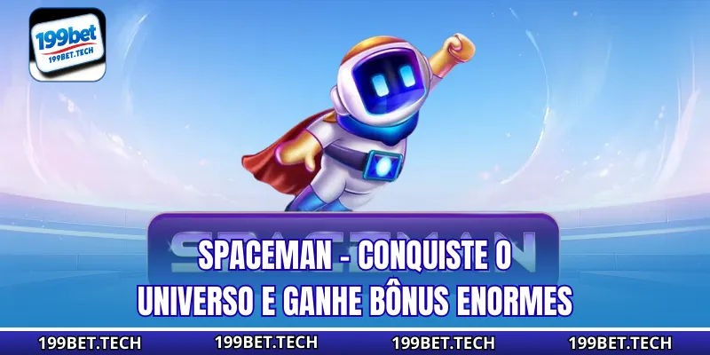 Spaceman - Conquiste o Universo e Ganhe Bônus Enormes