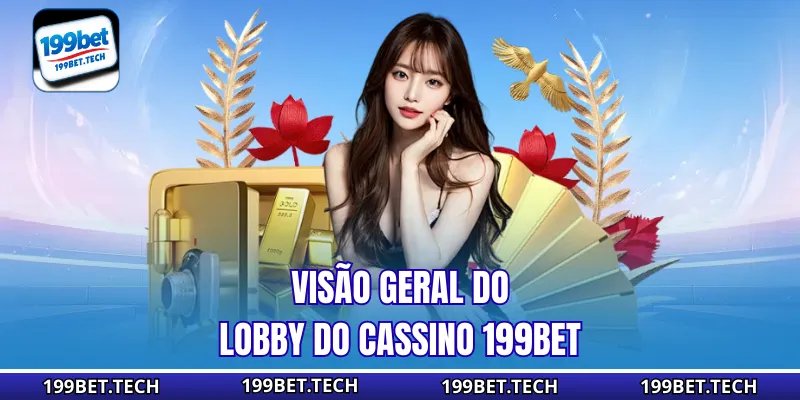 Visão geral do lobby do Cassino 199bet 